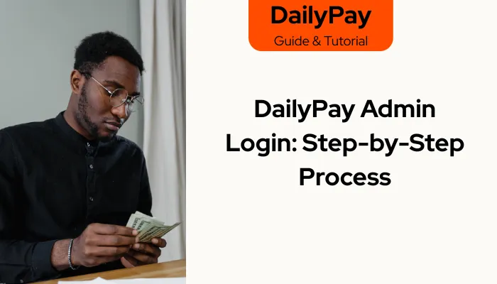 DailyPay Admin Login: Step-by-Step Process