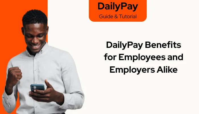 DailyPay Benefits for Employees and Employers Alike