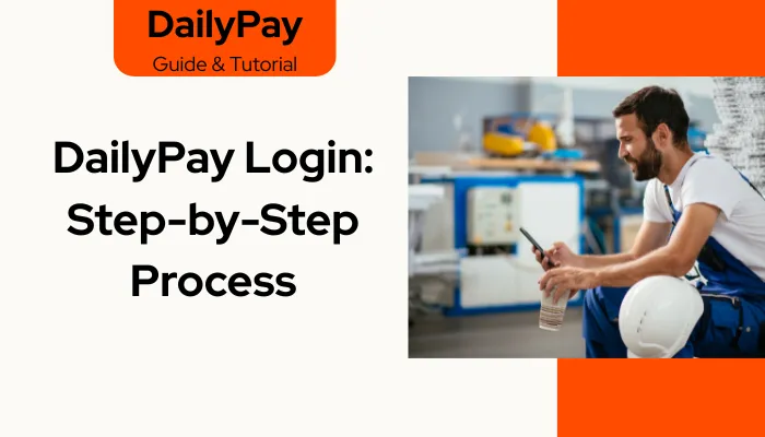 DailyPay Login: Step-by-Step Process DailyPay Login: Step-by-Step Process