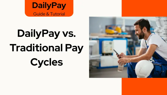 DailyPay vs. Traditional Pay Cycles