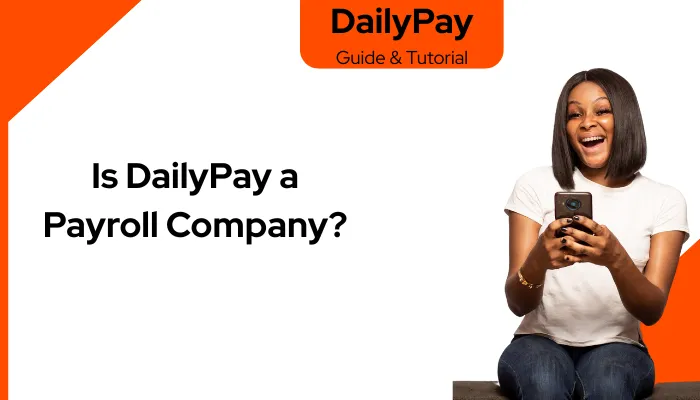 Is DailyPay a Payroll Company?