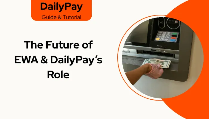 The Future of EWA & DailyPay’s Role