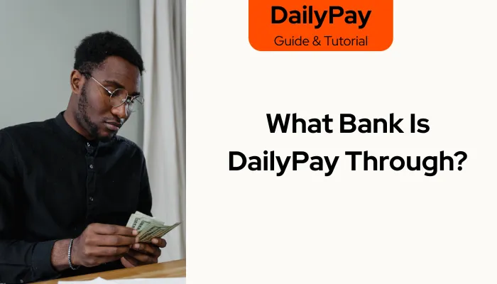 What Bank Is DailyPay Through?