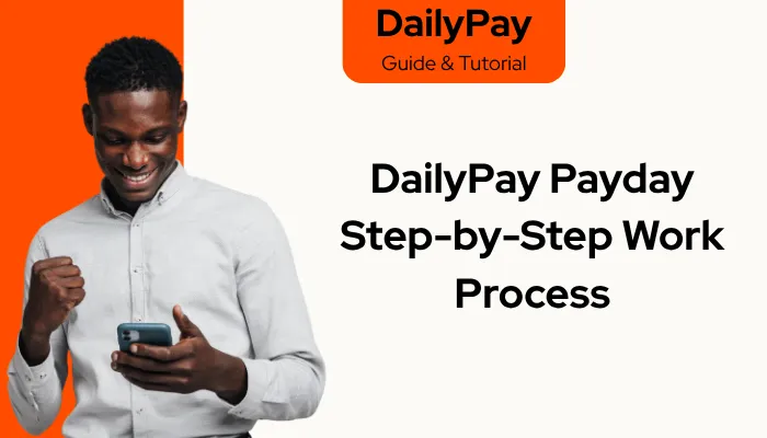 DailyPay Payday Step-by-Step Work Process