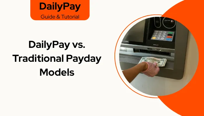 DailyPay vs. Traditional Payday Models